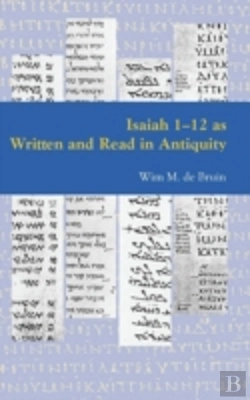 Bertrand.pt - Isaiah 1-12 As Written And Read In Antiquity