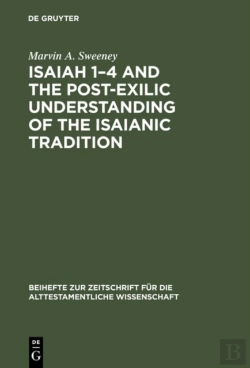Bertrand.pt - Isaiah 1â€“4 And The Post-Exilic Understanding Of The Isaianic Tradition