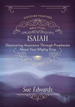 Isaiah Â€“ Discovering Assurance Through Prophecies About Your Mighty King
