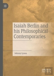 Isaiah Berlin And His Philosophical Contemporaries