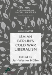 Isaiah Berlin'S Cold War Liberalism