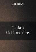 Isaiah His Life And Times