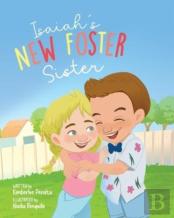 Isaiah'S New Foster Sister