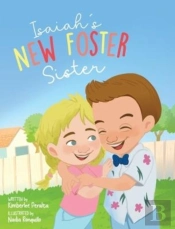 Isaiah'S New Foster Sister