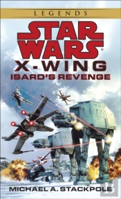 Isard'S Revenge: Star Wars Legends (Rogue Squadron)