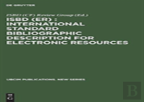 Isbd (Er) : International Standard Bibliographic Description For Electronic Resources