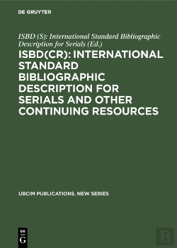 Bertrand.pt - Isbd(Cr): International Standard Bibliographic Description For Serials And Other Continuing Resources