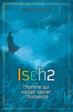 Bertrand.pt - Isch 2 Ou L'Homme Qui Voulait Sauver L'Humanité