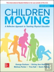 Ise Children Moving: A Reflective Approach To Teaching Physical Education