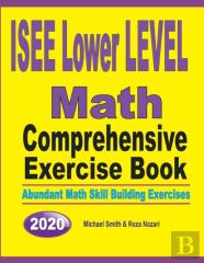 Isee Lower Level Math Comprehensive Exercise Book