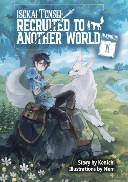 Bertrand.pt - Isekai Tensei: Recruited To Another World: Omnibus 1 (Light Novel)