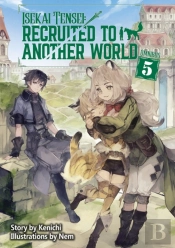 Isekai Tensei: Recruited To Another World: Omnibus 5 (Light Novel)