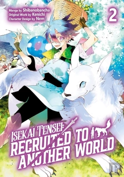 Bertrand.pt - Isekai Tensei: Recruited To Another World: Volume 2 (Manga)