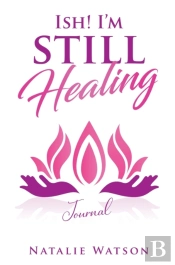 Ish! I'M Still Healing Journal