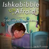 Ishkabibble Unafraid