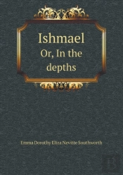 Ishmael Or, In The Depths