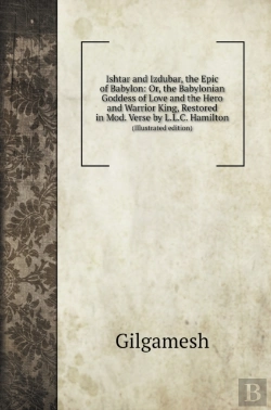 Bertrand.pt - Ishtar And Izdubar, The Epic Of Babylon