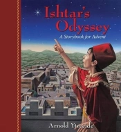 Ishtar`S Odyssey Â€“ A Family Story For Advent