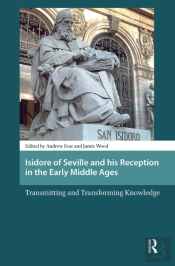Isidore Of Seville And His Reception In The Early Middle Ages