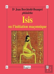 Isis Ou L'Initiation Maçonnique