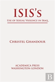 Isisâ€™S Use Of Sexual Violence In Iraq