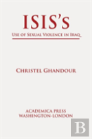 Isisâ€™S Use Of Sexual Violence In Iraq