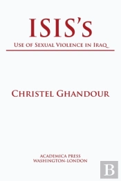 Isisâ€™S Use Of Sexual Violence In Iraq