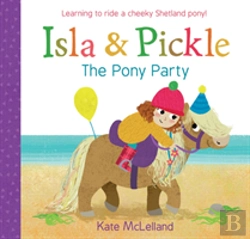 Bertrand.pt - Isla And Pickle: The Pony Party