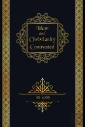 Islam And Christianity Contrasted