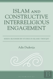 Islam And Constructive Interreligious Engagement