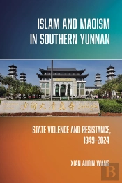 Islam And Maoism In Southern Yunnan