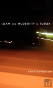 Islam And Modernity In Turkey