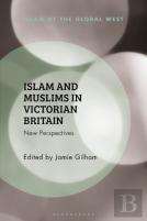 Islam And Muslims In Victorian Britain