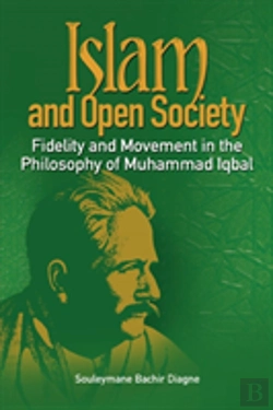 Bertrand.pt - Islam And Open Society Fidelity And Movement In The Philosophy Of Muhammad Iqbal