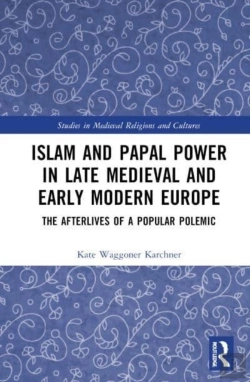 Bertrand.pt - Islam And Papal Power In Late Medieval And Early Modern Europe