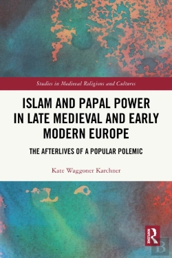 Bertrand.pt - Islam And Papal Power In Late Medieval And Early Modern Europe