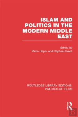 Bertrand.pt - Islam And Politics In The Modern Middle East (Rle Politics Of Islam)