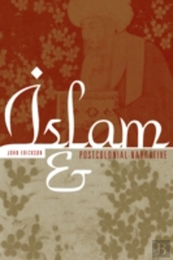 Bertrand.pt - Islam And Postcolonial Narrative