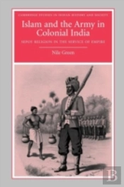 Islam And The Army In Colonial India