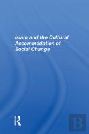 Islam And The Cultural Accommodation Of Social Change