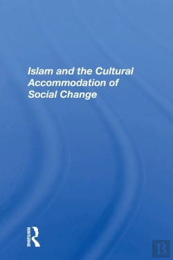 Bertrand.pt - Islam And The Cultural Accommodation Of Social Change