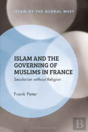 Islam And The Governing Of Muslims In France