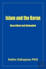 Islam And The Koran - Described And Defended