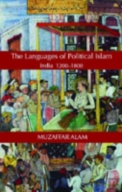Bertrand.pt - Islam And The Language Of Politics In India, 1200-1800