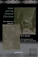 Islam And The Oriental Churches: Their Historical Relations