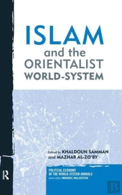 Bertrand.pt - Islam And The Orientalist World-System