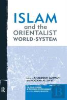 Islam And The Orientalist World-System
