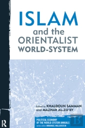 Islam And The Orientalist World-System