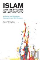 Islam And The Tyranny Of Authenticity