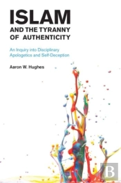 Islam And The Tyranny Of Authenticity